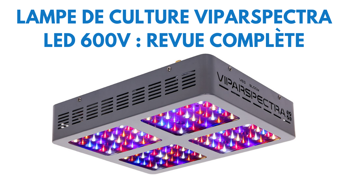 Test et revue de la lampe de culture Viparspectra Reflector LED V600